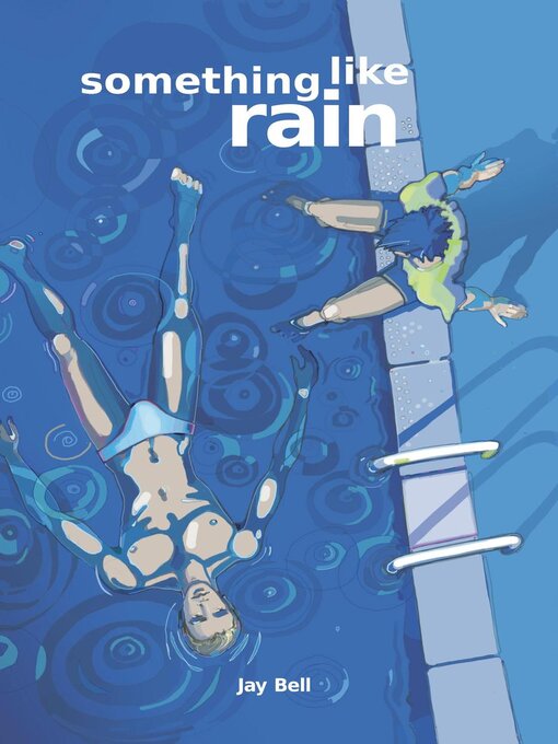 Title details for Something Like Rain by Jay Bell - Wait list